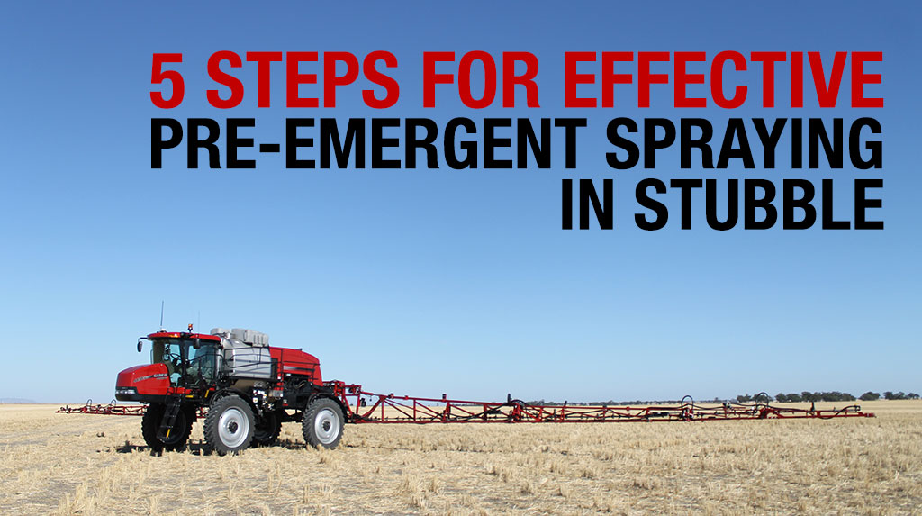 During Spraying 5 steps for effective pre-emergent spraying in stubble | Syngenta Australia